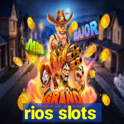 rios slots